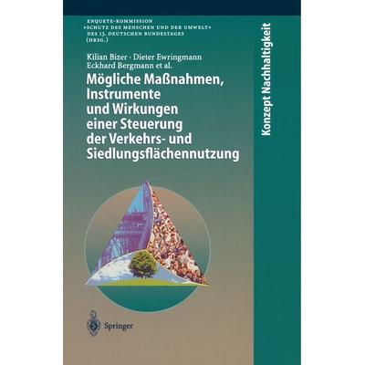 Mögliche Maßnahmen, Instrumente und Wirkungen einer Steuerung der Verkehrs- und Siedlungsflächennutzung, Taschenbuch von Kilian Bizer,Dieter