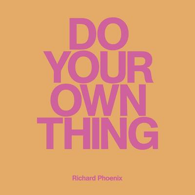 Do Your Own Thing - Richard Phoenix, Audio, 9781914236532