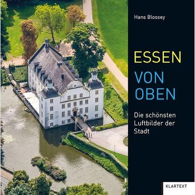 Essen von oben, Gebundene Ausgabe von Hans Blossey, Klartext, 978-3-8375-2217-4