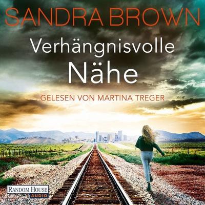 Verhängnisvolle Nähe - Sandra Brown, Audio, 9783837147537