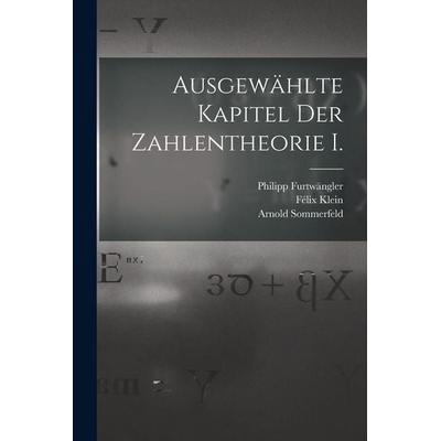Ausgewählte Kapitel der Zahlentheorie I., Taschenbuch von Felix Klein,Arnold Sommerfeld,Philipp Furtwängler, Legare Street Press, 978-1-01-683309-7