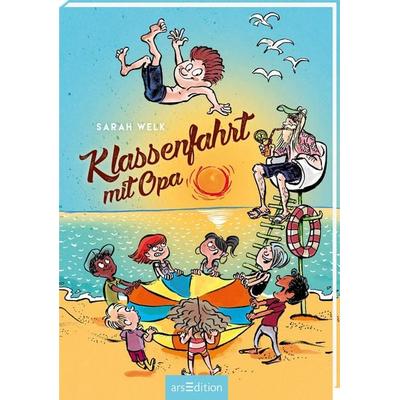 Klassenfahrt mit Opa (Spaß mit Opa 3), Taschenbuch von Sarah Welk, arsedition, 978-3-8458-5606-3