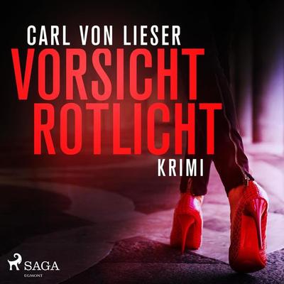 Vorsicht Rotlicht - Krimi (Ungekürzt) - Carl Lieser, Audio, 9788711857793