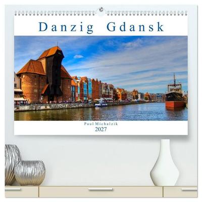 Danzig Gdansk (hochwertiger Premium Wandkalender 2027 DIN A2 quer), Kunstdruck in Hochglanz