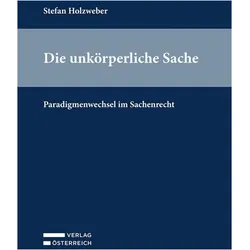 Die unkrperliche Sache, Fachbücher von Stefan Holzweber
