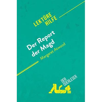 Der Report der Magd von Margaret Atwood (Lektürehilfe), Taschenbuch von Der Querleser, DerQuerleser.de, 978-2-8080-2217-0