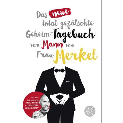 Das neue total gefälschte Geheim-Tagebuch vom Mann von Frau Merkel, Taschenbuch von Spotting Image, Fischer Taschenbuch Verlag, 978-3-596-29918-8