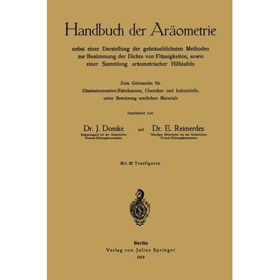 Handbuch der Aräometrie, Taschenbuch von J. Domke,E. Reimerdes, Springer Berlin, 978-3-642-51200-1