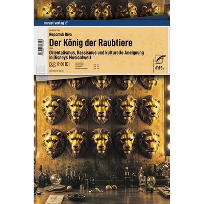 Der König der Raubtiere, Taschenbuch von Nepomuk Riva, Unrast Verlag, 978-3-89771-619-3