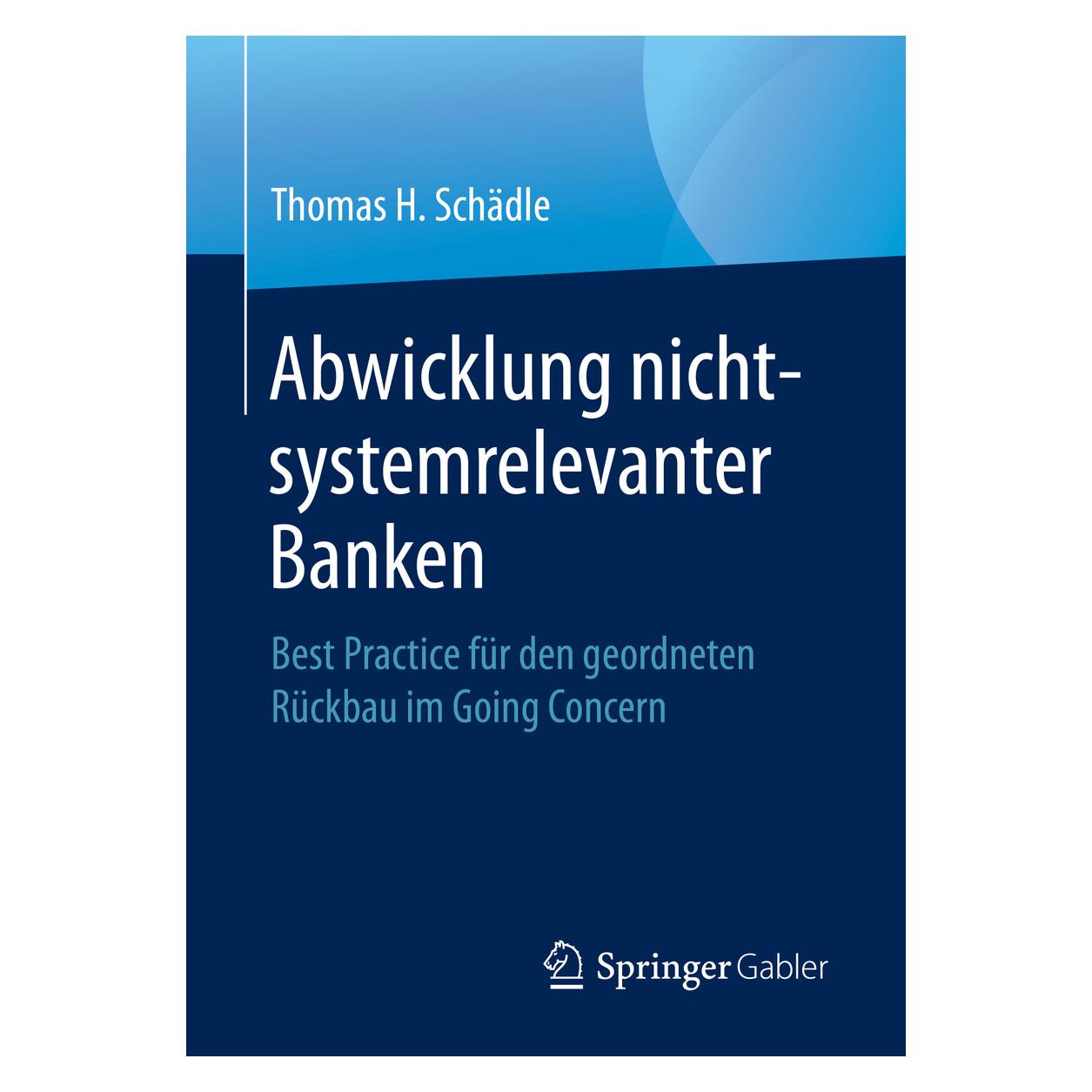 Springer Abwicklung nicht-systemrelevanter Banken (Deutsch, Softcover, Thomas H. Schädle) (38973052)