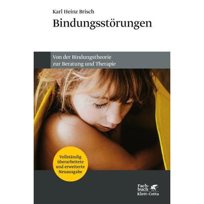 Bindungsstörungen, Gebundene Ausgabe von Karl Heinz Brisch, Klett Cotta, 978-3-608-94937-7