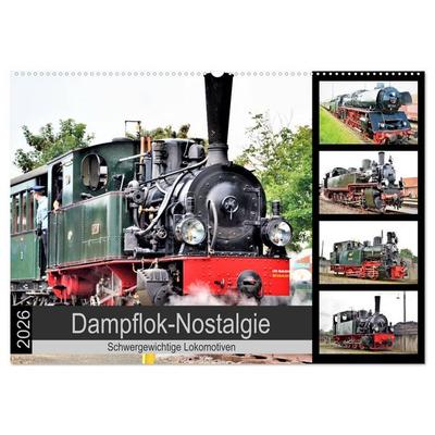 Dampflok-Nostalgie - 2026 schwergewichtige Lokomotiven (Wandkalender 2026 DIN A2 quer), CALVENDO Monatskalender