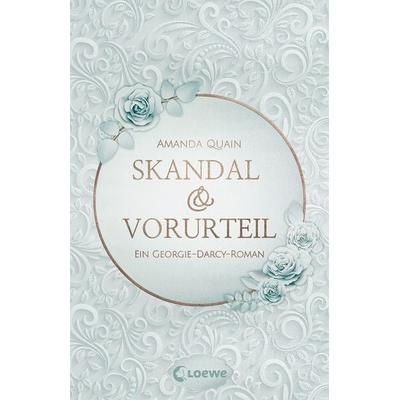 Skandal & Vorurteil, Taschenbuch von Amanda Quain, Loewe