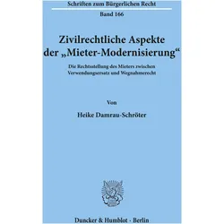 Zivilrechtliche Aspekte der ' Mieter-Modernisierung', Fachbücher von Heike Damrau-Schröter