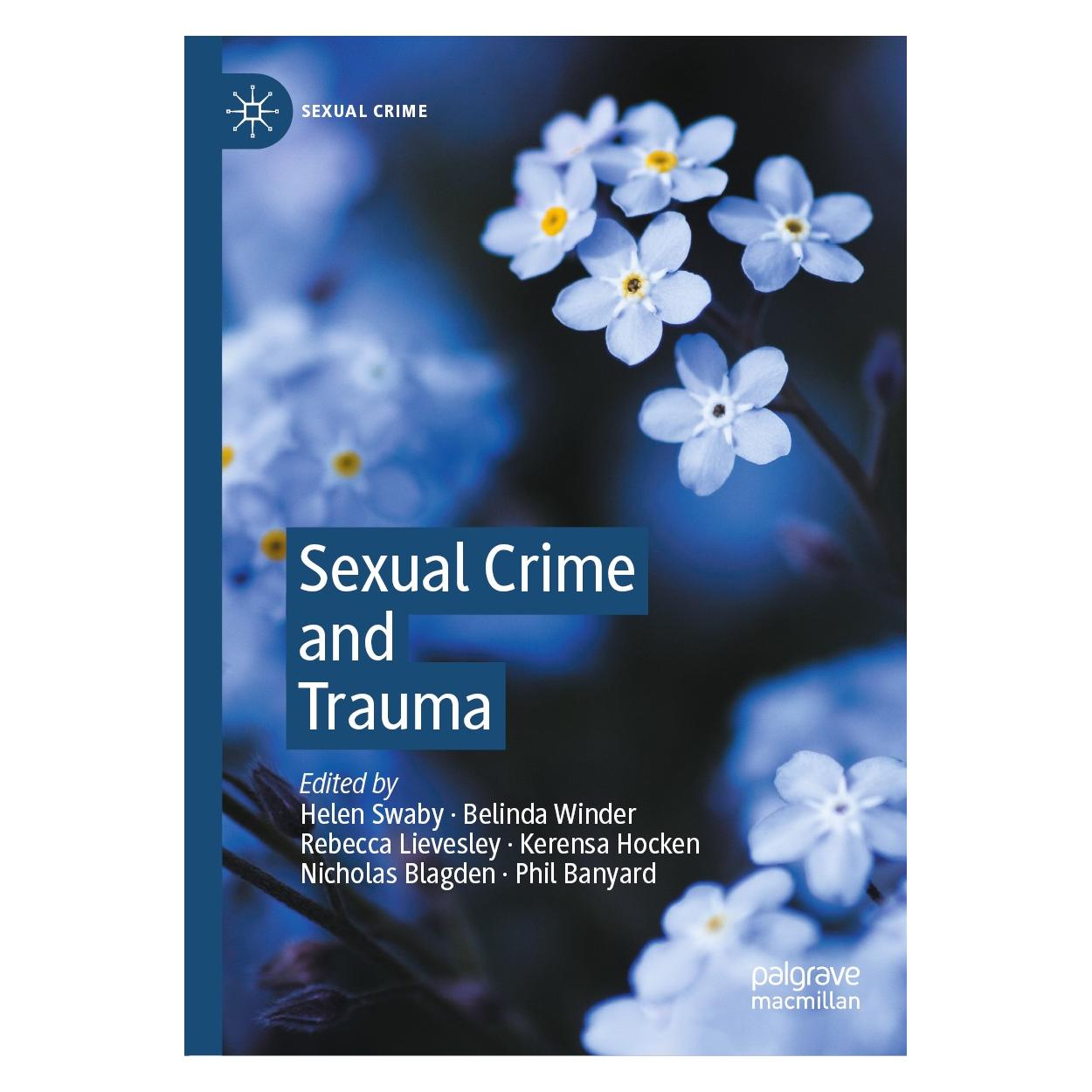 Springer Sexual Crime and Trauma (Englisch, Hardcover, Belinda Winder, Helen Swaby, Kerensa Hocken, Nicholas Blagden, Philip Banyard, Rebecca Lievesley) (9783030490676)