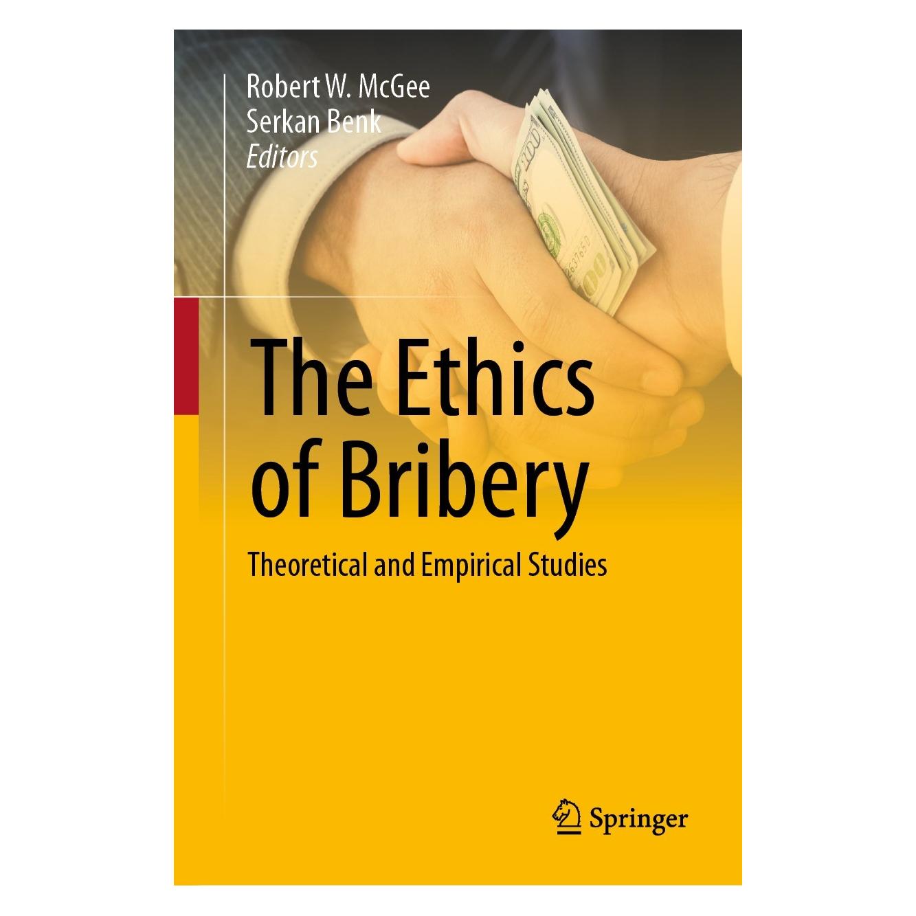 Springer The Ethics of Bribery (Englisch, Hardcover, Robert W. McGee, Serkan Benk) (9783031177064)