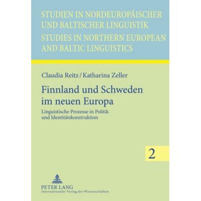 Finnland und Schweden im neuen Europa, Gebundene Ausgabe von Claudia Reitz,Katharina Zeller, Peter Lang GmbH, Internationaler Verlag der