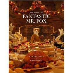 The Making of Fantastic Mr Fox, Kinderbücher von Wes Anderson, Roald Dahl