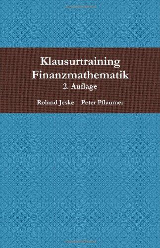 Roland Jeske - Klausurtraining Finanzmathematik, 2. Auflage - Preis vom 02.10.2026 23:42:20 h