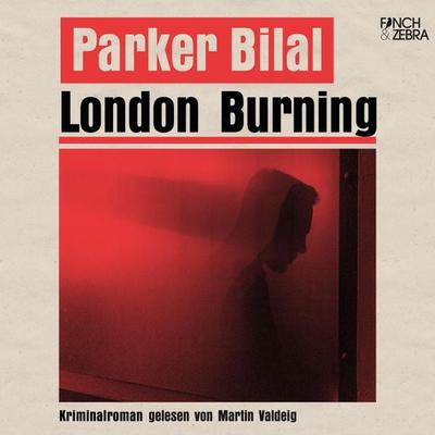 London Burning - Parker Bilal, Audio, 4066004042930