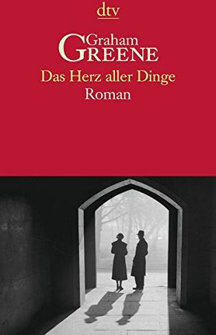 Graham Greene - Das Herz aller Dinge: Roman (dtv Klassik) - Preis vom 11.10.2026 03:10:56 h