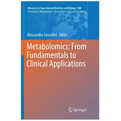 Metabolomics: From Fundamentals to Clinical Applications, Fachbücher von Alessandra Sussulini
