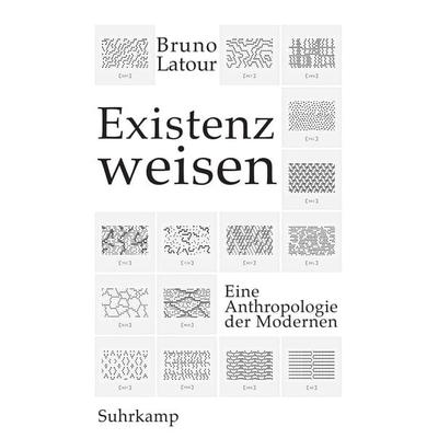 Existenzweisen, Taschenbuch von Bruno Latour, Suhrkamp, 978-3-518-58719-5