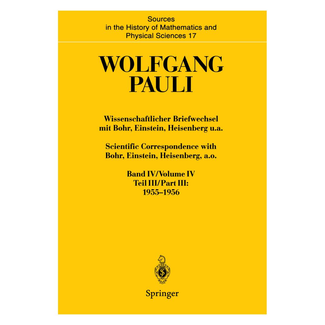 Springer Wissenschaftlicher Briefwechsel mit Bohr, Einstein, Heisenberg u.a. Band IV, Teil III: 1955-1956. Sc (Deutsch, Softcover, Wolfgang Pauli) (55561593)