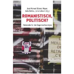 Romanistisch, politisch?, Fachbücher von Julia Dettke, José Manuel Blanco Mayor, Joris Lehnert