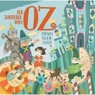 Der Zauberer von Oz - Lyman Frank Baum,Denis Rühle,T, CD, 9783959952637