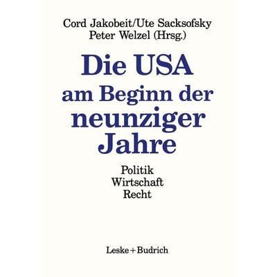 Die USA am Beginn der neunziger Jahre, Taschenbuch von Cord Jakobeit,Ute Sacksofsky,Peter Welzel, VS Verlag für Sozialwissenschaften,