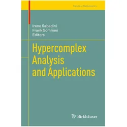 Hypercomplex Analysis and Applications, Fachbücher von Franciscus Sommen, Irene Sabadini