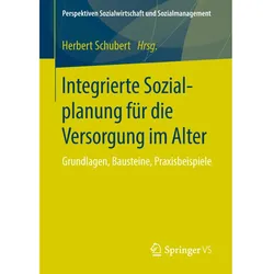 Integrierte Sozialplanung für die Versorgung im Alter, Fachbücher von Herbert Schubert