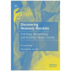Discovering Heavenly Mandate, Fachbücher von Huang, Yi-Long Huang, Yi-Long