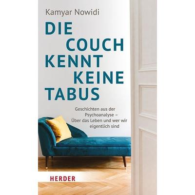 Die Couch kennt keine Tabus, Gebundene Ausgabe von Kamyar Nowidi, Herder, 978-3-451-60157-6