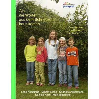 Als die Wörter aus dem Schneckenhaus kamen ..., Taschenbuch von , Pbreport e.K., 978-3-932361-62-3