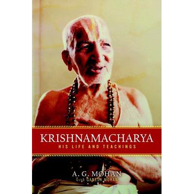 Krishnamacharya, Taschenbuch von A. G. Mohan, KNV Besorgung