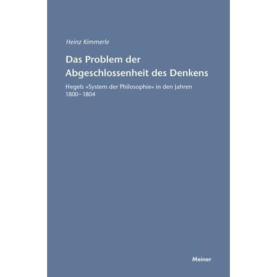 Das Problem der Abgeschlossenheit des Denkens, Taschenbuch von Heinz Kimmerle, Meiner, F, 978-3-7873-1501-7