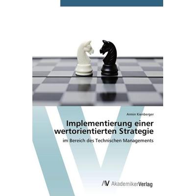 Implementierung einer wertorientierten Strategie, Taschenbuch von Armin Kienberger, AV Akademikerverlag, 978-3-639-79043-6