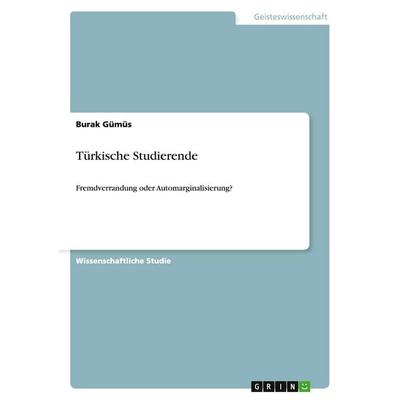 Türkische Studierende, Taschenbuch von Burak Gümüs, GRIN, 978-3-638-94585-1