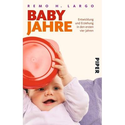 Babyjahre, Taschenbuch von Remo H. Largo, Piper
