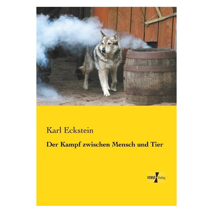 Vero Der Kampf zwischen Mensch und Tier (Deutsch, Softcover, Karl Eckstein) (55546898)