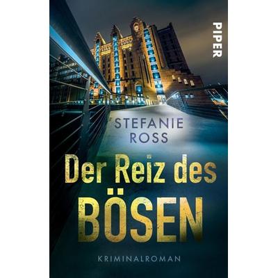 Der Reiz des Bösen, Taschenbuch von Stefanie Ross, Piper Taschenbuch, 978-3-492-31769-6