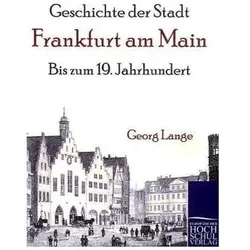 Geschichte der Stadt Frankfurt am Main, Fachbücher von Georg Lange