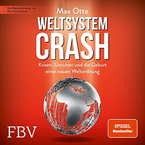 Max Otte - Weltsystemcrash: Krisen, Unruhen und die Geburt einer neuen Weltordnung - Preis vom 10.10.2026 11:48:34 h