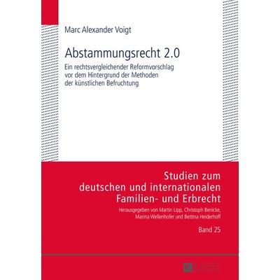 Abstammungsrecht 2.0, Gebundene Ausgabe von Marc Alexander Voigt, Peter Lang GmbH, Internationaler Verlag der Wissenschaften, 978-3-631-66363-9