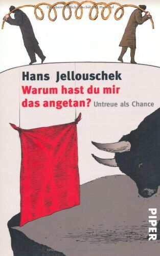 Hans Jellouschek - Warum hast du mir das angetan?: Untreue als Chance - Preis vom 07.10.2026 11:45:10 h