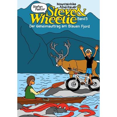 Steve & Wheelie - Mountainbike Abenteuer, Taschenbuch von Stefan Pastor, BoD – Books on Demand, 978-3-7693-0325-4