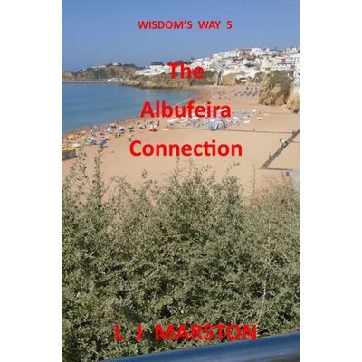 Wisdom's Way / Wisdom's Way 5 - The Albufeira Connection, Taschenbuch von L. J. Marston, Epubli, 978-3-7450-3897-2