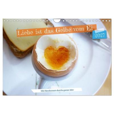 Liebe ist das gelbe vom Ei (Wandkalender 2027 DIN A4 quer), CALVENDO Monatskalender